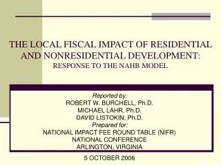 THE LOCAL FISCAL IMPACT OF RESIDENTIAL AND NONRESIDENTIAL DEVELOPMENT: RESPONSE TO THE NAHB MODEL