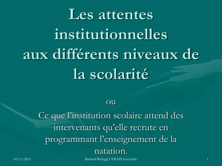 les attentes institutionnelles aux diff rents niveaux de la scolarit