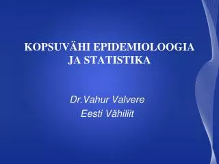 kopsuv hi epidemioloogia ja statistika