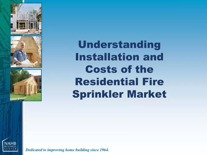 understanding installation and costs of the residential fire sprinkler market