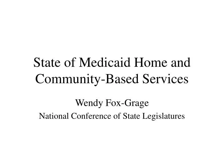 state of medicaid home and community based services