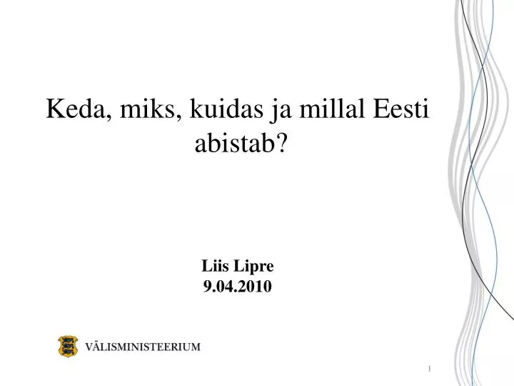 keda miks kuidas ja millal eesti abistab liis lipre 9 04 2010