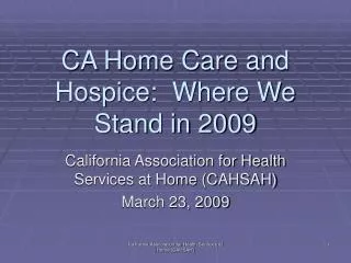 CA Home Care and Hospice: Where We Stand in 2009