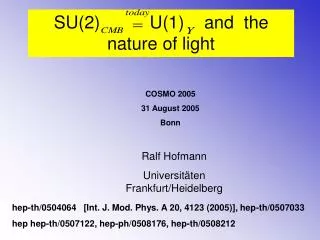 SU(2) U(1) and the nature of light