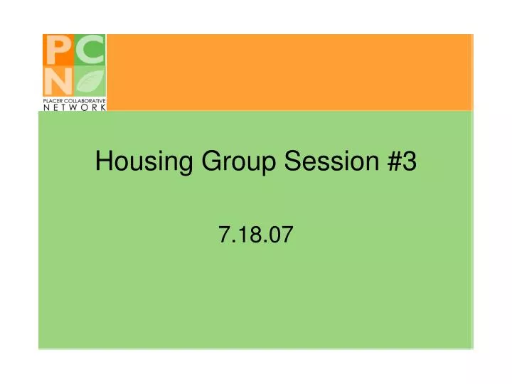 housing group session 3