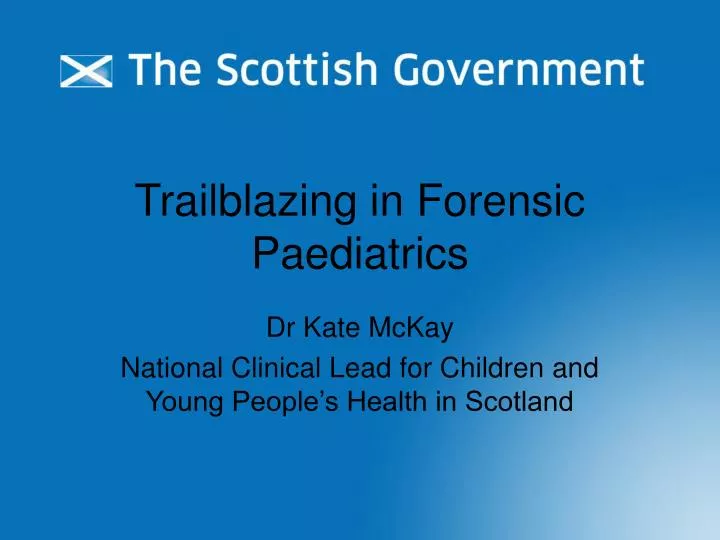 trailblazing in forensic paediatrics