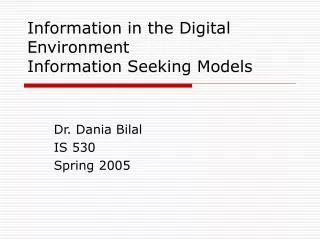 Information in the Digital Environment Information Seeking Models