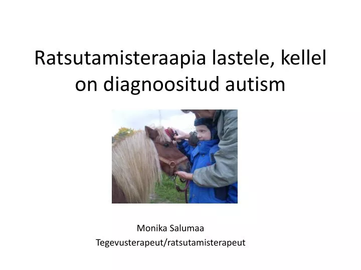 ratsutamisteraapia lastele kellel on diagnoositud autism