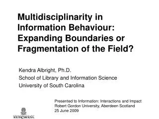 Multidisciplinarity in Information Behaviour: Expanding Boundaries or Fragmentation of the Field?