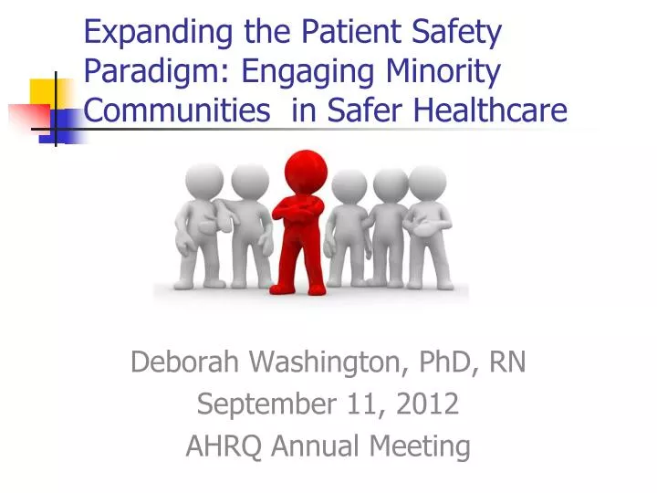 expanding the patient safety paradigm engaging minority communities in safer healthcare