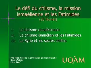 Le défi du chiisme, la mission ismaélienne et les Fatimides (20 février)
