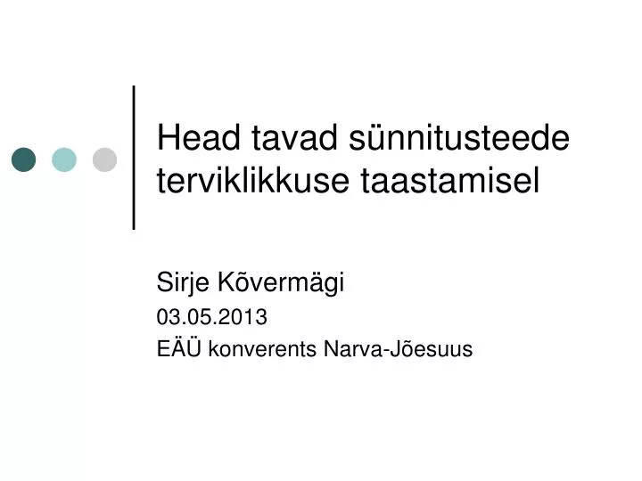 head tavad s nnitusteede terviklikkuse taastamisel