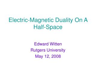Electric-Magnetic Duality On A Half-Space