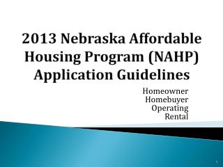 2013 Nebraska Affordable Housing Program (NAHP) Application Guidelines