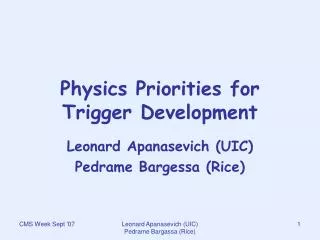 Physics Priorities for Trigger Development