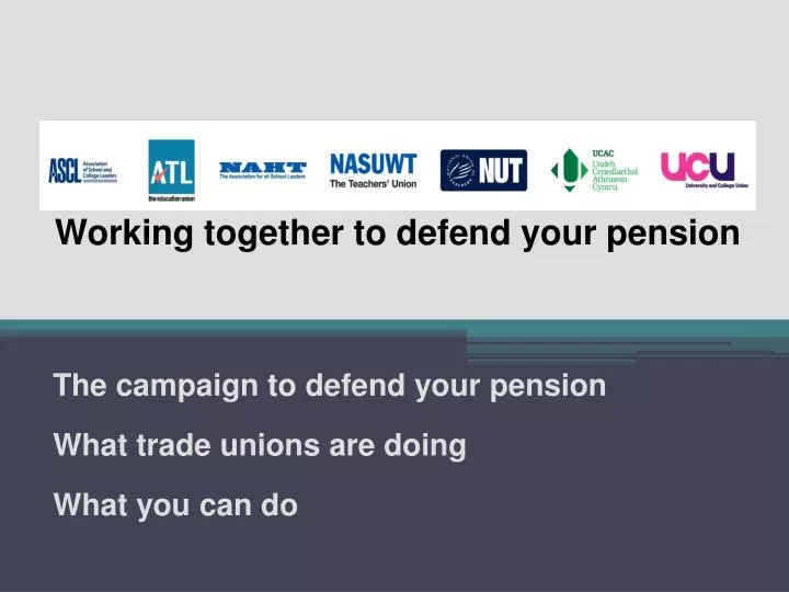 working together to defend your pension