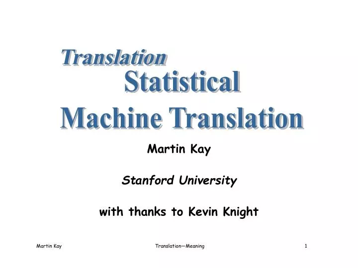 martin kay stanford university with thanks to kevin knight