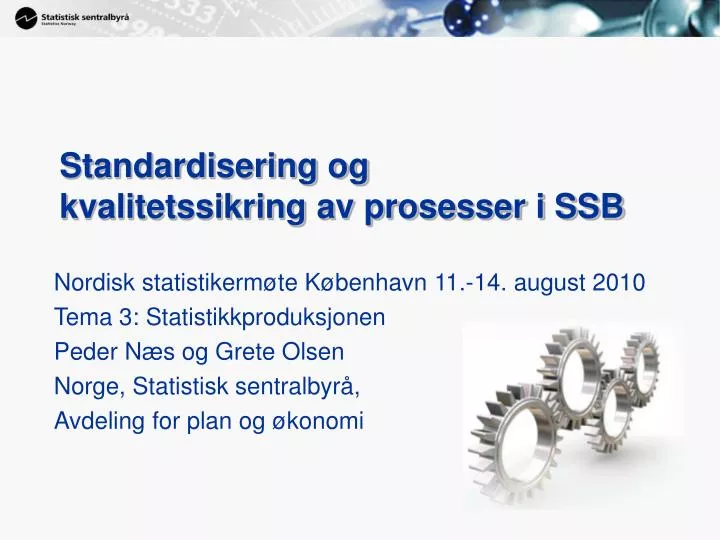 standardisering og kvalitetssikring av prosesser i ssb
