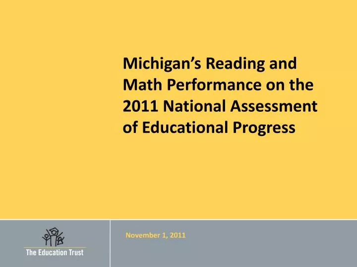 michigan s reading and math performance on the 2011 national assessment of educational progress