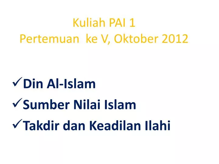 kuliah pai 1 pertemuan ke v oktober 2012