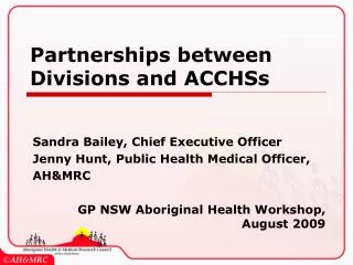 Partnerships between Divisions and ACCHSs