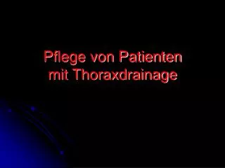 Pflege von Patienten mit Thoraxdrainage