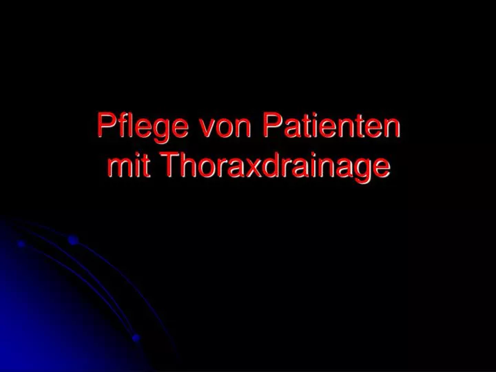 pflege von patienten mit thoraxdrainage