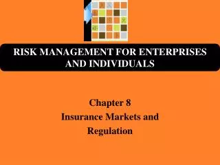 Chapter 8 Insurance Markets and Regulation