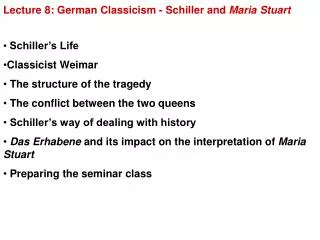 Lecture 8: German Classicism - Schiller and Maria Stuart