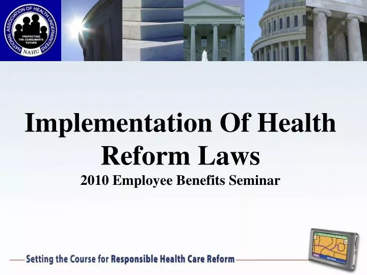 implementation of health reform laws 2010 employee benefits seminar