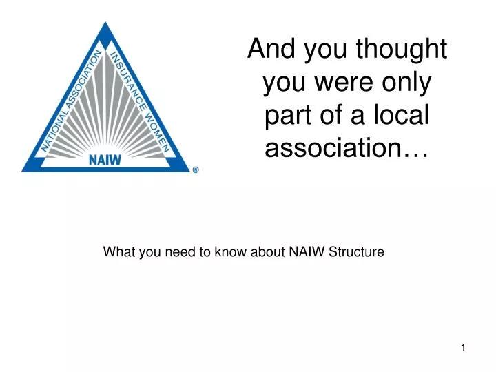 and you thought you were only part of a local association
