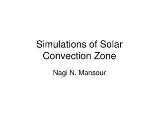 Simulations of Solar Convection Zone