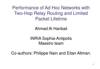 Ahmad Al Hanbali INRIA Sophia-Antipolis Maestro team Co-authors: Philippe Nain and Eitan Altman.