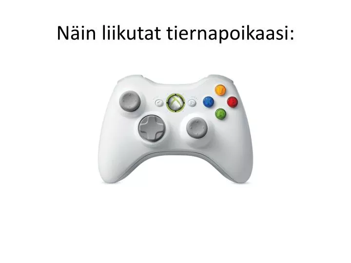 n in liikutat tiernapoikaasi