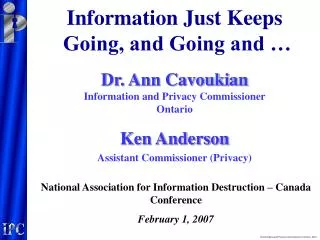 Dr. Ann Cavoukian Information and Privacy Commissioner Ontario Ken Anderson