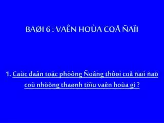 ba i 6 va n ho a co a i