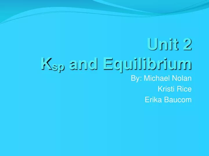 unit 2 k sp and equilibrium