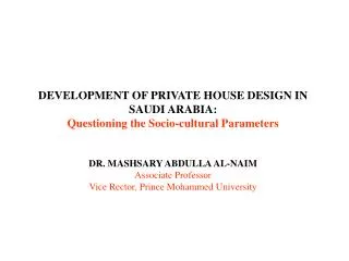 DEVELOPMENT OF PRIVATE HOUSE DESIGN IN SAUDI ARABIA: Questioning the Socio-cultural Parameters