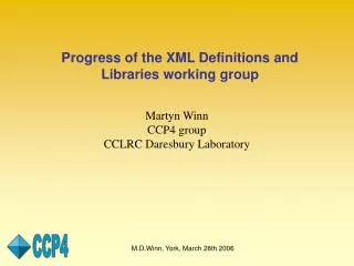 Progress of the XML Definitions and Libraries working group