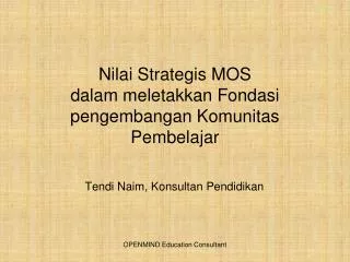 nilai strategis mos dalam meletakkan fondasi pengembangan komunitas pembelajar