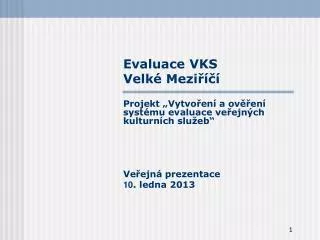evaluace vks velk mezi