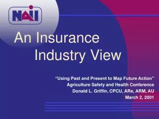 An Insurance Industry View