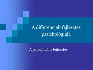 a differenci lt fejleszt s pszichol gi ja