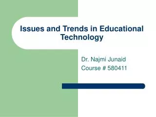 Issues and Trends in Educational Technology