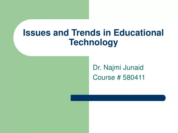 issues and trends in educational technology
