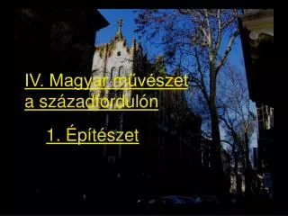 iv magyar m v szet a sz zadfordul n