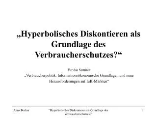 hyperbolisches diskontieren als grundlage des verbraucherschutzes