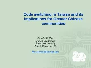 Code switching in Taiwan and its implications for Greater Chinese communities