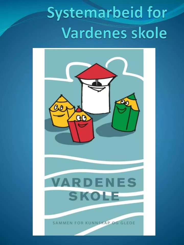 systemarbeid for vardenes skole