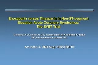 Enoxaparin versus Tinzaparin in Non-ST-segment Elevation Acute Coronary Syndromes: The EVET Trial